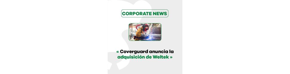 Coverguard anuncia la adquisición de Weltek